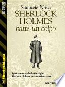 Sherlock Holmes batte un colpo