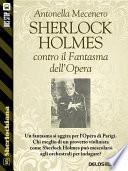 Sherlock Holmes contro il Fantasma dell'Opera