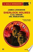 Sherlock Holmes e gli orrori del Miskatonic (Il Giallo Mondadori Sherlock)