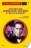Sherlock Holmes e i delitti di Mayfair (Il Giallo Mondadori Sherlock)