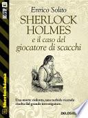 Sherlock Holmes e il caso del giocatore di scacchi