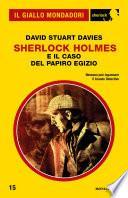 Sherlock Holmes e il caso del papiro egizio (Il Giallo Mondadori Sherlock)