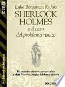Sherlock Holmes e il caso del problema risolto