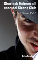 Sherlock Holmes e il caso del Sirens Club