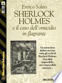 Sherlock Holmes e il caso dell'omicidio in flagrante