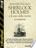 Sherlock Holmes e il caso della morta scomparsa
