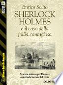 Sherlock Holmes e il caso di follia contagiosa