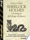 Sherlock Holmes e Il mistero del drago di fuoco