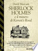 Sherlock Holmes e il mistero di Kerrett’s Rood