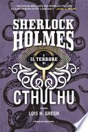Sherlock Holmes e il terrore di Cthulhu. Sherlock Holmes vs Cthulhu