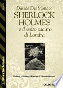 Sherlock Holmes e il volto oscuro di Londra