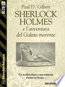 Sherlock Holmes e l'avventura del Galata morente
