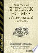 Sherlock Holmes e l'avventura del tè avvelenato