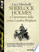 Sherlock Holmes e l'avventura della corsa Londra-Brighton