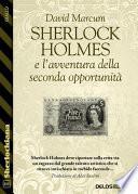 Sherlock Holmes e l'avventura della seconda opportunità