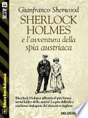 Sherlock Holmes e l'avventura della spia austriaca