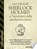 Sherlock Holmes e l'avventura della zuccheriera cinese
