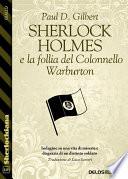 Sherlock Holmes e la follia del Colonnello Warburton