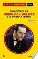 Sherlock Holmes e la formula di Hyde (Il Giallo Mondadori Sherlock)