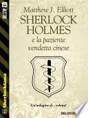Sherlock Holmes e la paziente vendetta cinese