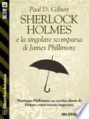 Sherlock Holmes e la singolare scomparsa di James Phillimore