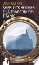 Sherlock Holmes e la tragedia del Titanic