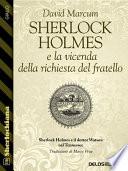 Sherlock Holmes e la vicenda della richiesta del fratello