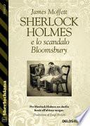 Sherlock Holmes e lo scandalo Bloomsbury