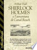 Sherlock Holmes e l’avventura di Canal Reach
