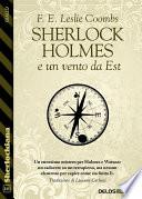 Sherlock Holmes e un vento da Est