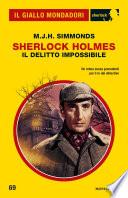 Sherlock Holmes. Il delitto impossibile (Il Giallo Mondadori Sherlock)