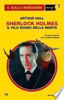 Sherlock Holmes. Il filo rosso della morte (Il Giallo Mondadori Sherlock)