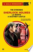 Sherlock Holmes. La morte a Scotney Castle (Il Giallo Mondadori Sherlock)