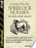 Sherlock Holmes: la sfida degli spettri
