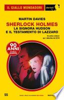 Sherlock Holmes La signora Hudson e il Testamento di Lazzaro (Il Giallo Mondadori Sherlock)