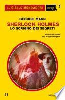 Sherlock Holmes - Lo scrigno dei segreti (Il Giallo Mondadori Sherlock)
