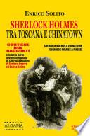 Sherlock Holmes tra Toscana e Chinatown