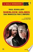 Sherlock Holmes. Una minaccia per l'Impero (Il Giallo Mondadori Sherlock)