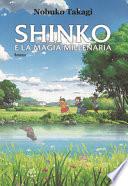 Shinko e la magia millenaria