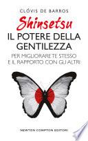 Shinsetsu. Il potere della gentilezza