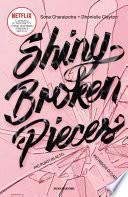 Shiny Broken Pieces. Più punti in alto, più rischi di cadere
