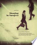 Shooting in Sarajevo. Ediz. illustrata