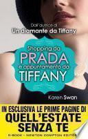 Shopping da Prada e appuntamento da Tiffany