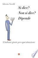 Si dice? Non si dice? Dipende