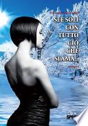 Si è soli con tutto ciò che si ama...