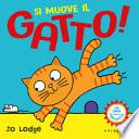 Si muove il gatto!