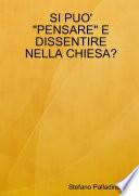 SI PUO' PENSARE E DISSENTIRE NELLA CHIESA?