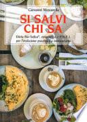 Si salvi chi sa. Dieta Bio-Sofica®, epigenetica e P.N.E.I. per l'evoluzione psicofisica e immunitaria