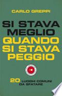 Si stava meglio quando si stava peggio