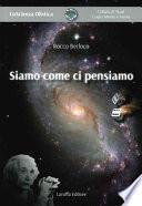 Siamo come ci pensiamo